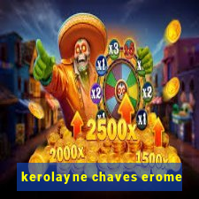 kerolayne chaves erome